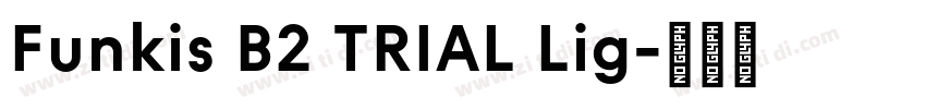 Funkis B2 TRIAL Lig字体转换 Funkis B2 TRIAL Lig字体转换
